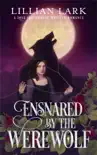 Ensnared by the Werewolf synopsis, comments