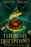 The Dark Descendants: Complete Series sinopsis y comentarios