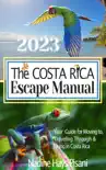 The Costa Rica Escape Manual 2023 synopsis, comments