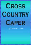 Cross Country Caper synopsis, comments