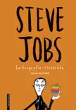 Steve Jobs. La biografia il·lustrada sinopsis y comentarios