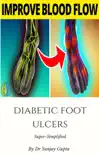 Diabetic Foot Ulcers Super-Simplified synopsis, comments