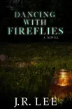 Dancing With Fireflies synopsis, comments