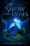 Of Snow and Roses synopsis, comments