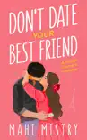 Don't Date Your Best Friend - A Friends to Lovers Romance