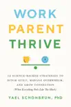 Work, Parent, Thrive synopsis, comments