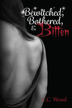 bewitched, bothered, and bitten book cover image