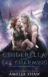 Cinderella and Fae Charming synopsis, comments