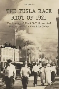 the tusla race riot of 1921 the history of black wall street and factors set off a race riot today book cover image