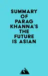 Summary of Parag Khanna's The Future Is Asian sinopsis y comentarios