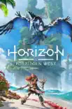 Horizon Forbidden West - Official Guide synopsis, comments