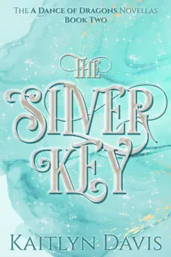 the silver key (a dance of dragons #1.5) book cover image