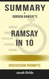 Ramsay in 10 by Gordon Ramsay - Discussion Prompts synopsis, comments