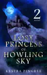 The Lost Princess of Howling Sky Serial: Episode 2