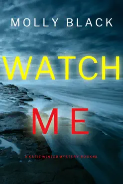watch me (a katie winter fbi suspense thriller—book 11) book cover image