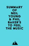 Summary of Neil Young & Phil Baker's To Feel the Music sinopsis y comentarios