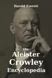 The Aleister Crowley Encyclopedia synopsis, comments