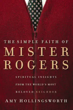 the simple faith of mister rogers book cover image