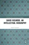 David Ricardo. An Intellectual Biography synopsis, comments