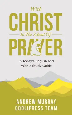 andrew murray with christ in the school of prayer book cover image