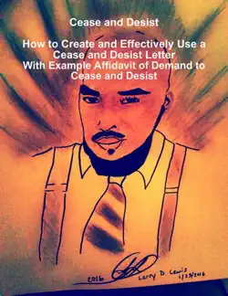 cease and desist how to create and effectively use a cease and desist letter - with a sample cease and desist letter book cover image