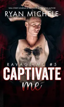 captivate me (ravage mc#5) book cover image