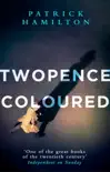 Twopence Coloured synopsis, comments