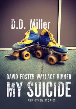 david foster wallace ruined my suicide imagen de la portada del libro