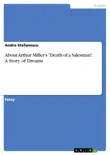 About Arthur Miller's "Death of a Salesman". A Story of Dreams sinopsis y comentarios