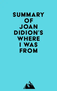 summary of joan didion's where i was from imagen de la portada del libro