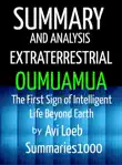 Summary and Analysis Extraterrestrial Oumuamua by Avi Loeb synopsis, comments