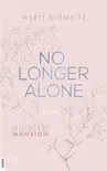No Longer Alone - Mulberry Mansion synopsis, comments