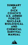 Summary of Dick Couch, Capt. USNR's U.S. Armed Forces Nuclear, Biological And Chemical Survival Manual sinopsis y comentarios