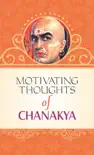Motivating Thoughts of Chankya synopsis, comments