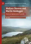 Wallace Stevens and Martin Heidegger synopsis, comments