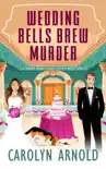 Wedding Bells Brew Murder