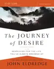 The Journey of Desire Study Guide Expanded Edition synopsis, comments