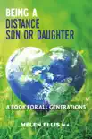 Being a Distance Son or Daughter - A Book for ALL Generations synopsis, comments