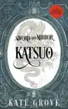 Sword and Mirror: Katsuo sinopsis y comentarios