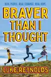 Braver than I Thought synopsis, comments