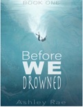 Before We Drowned - Ashley Rae book synopsis, reviews