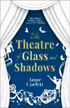The Theatre of Glass and Shadows sinopsis y comentarios