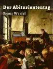 Franz Werfel - Der Abituriententag synopsis, comments