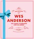 Wes Anderson synopsis, comments