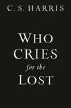 Who Cries for the Lost book summary, reviews and download