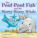 The Pout-Pout Fish and the Worry-Worry Whale e-book