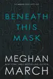 Beneath This Mask synopsis, comments