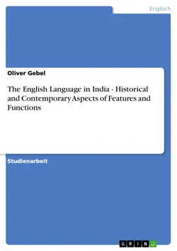 the english language in india - historical and contemporary aspects of features and functions book cover image