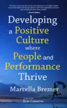 Developing a positive culture where people and performance thrive synopsis, comments