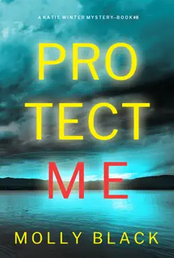 protect me (a katie winter fbi suspense thriller—book 8) book cover image